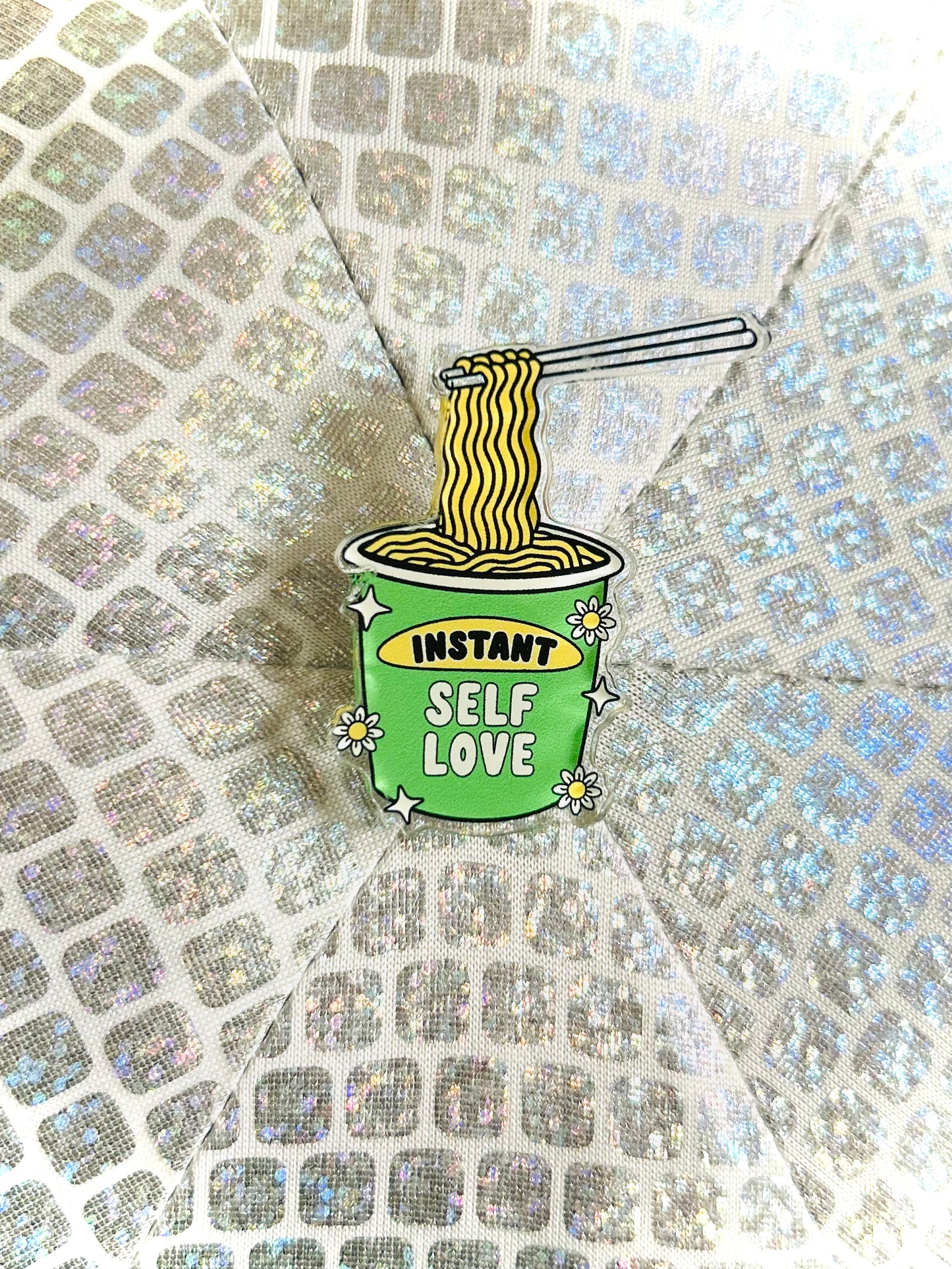 Instant Self Love Acrylic Pin